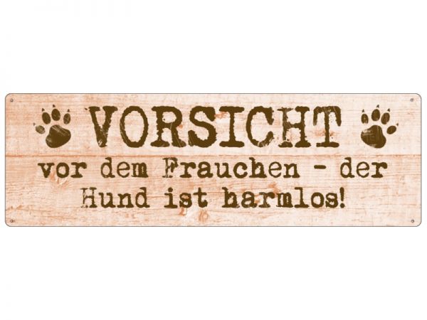 Shabby Vintage Dekoschild in Metall Vorsicht vor dem Frauchen der Hund ist harmlos